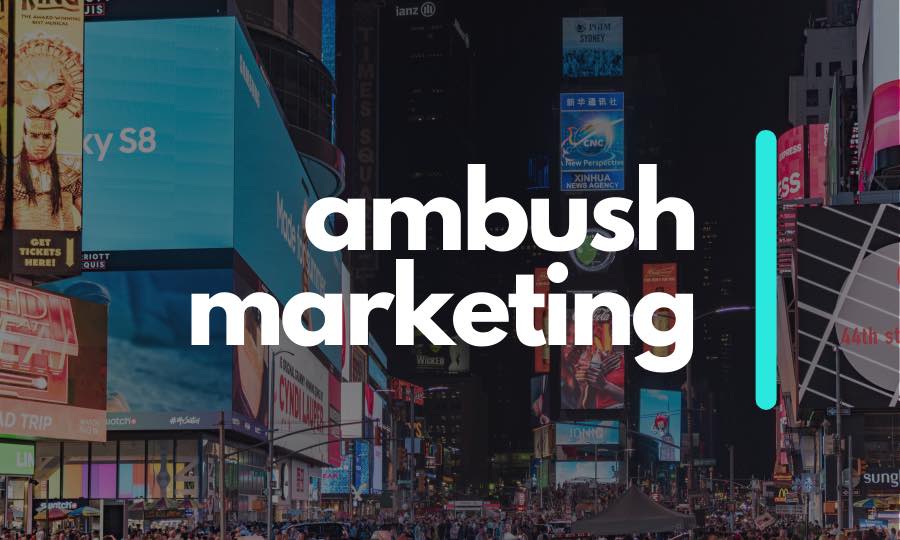 What is Ambush Marketing and What Are Its Advantages and Disadvantages?