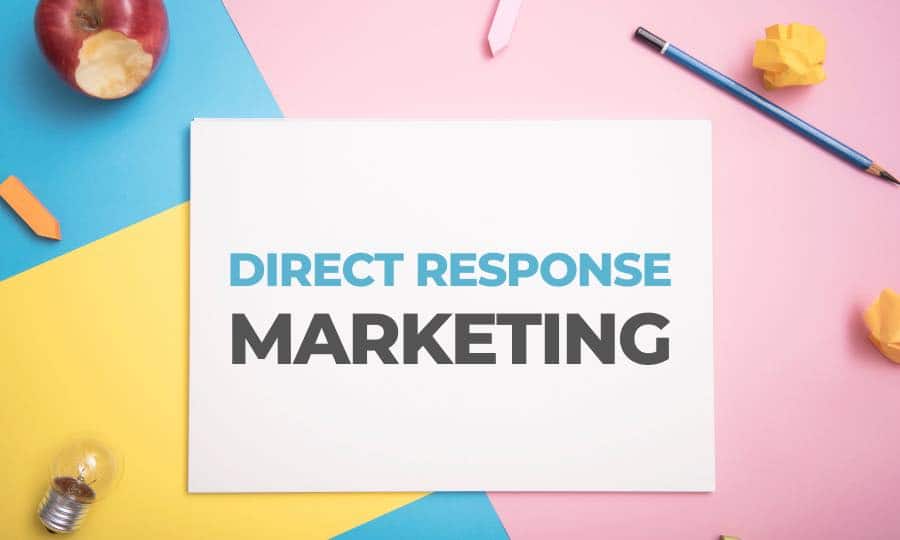 Direct Response Marketing: A Beginner’s Guide [2022]