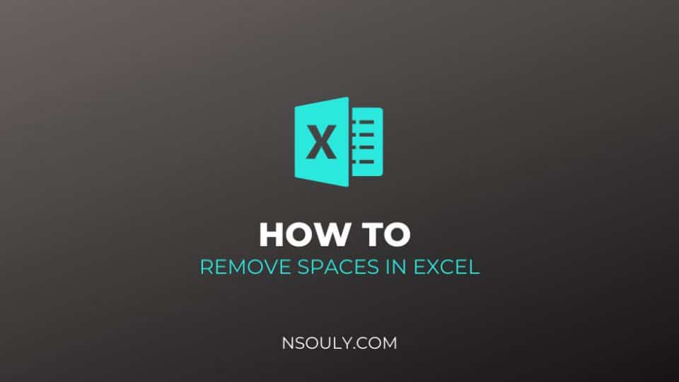 How to Remove Spaces in Excel?