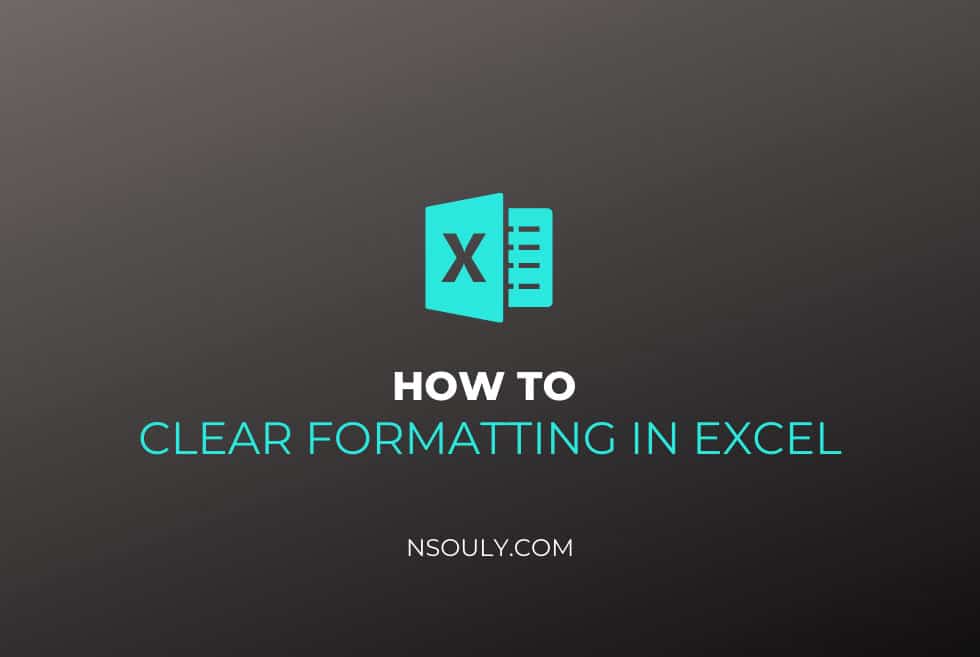 how-to-clear-formatting-in-excel-nsouly