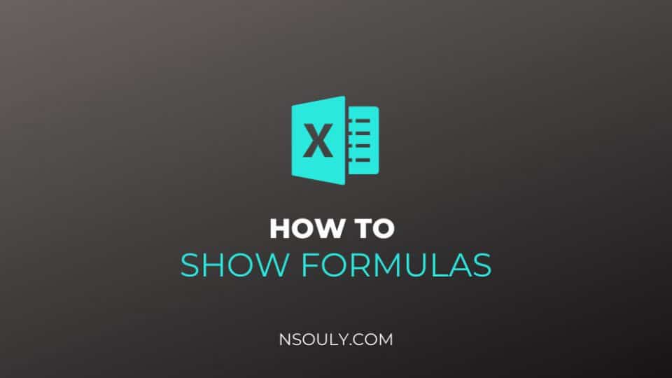 How to Show Formulas in Excel: Things to Know