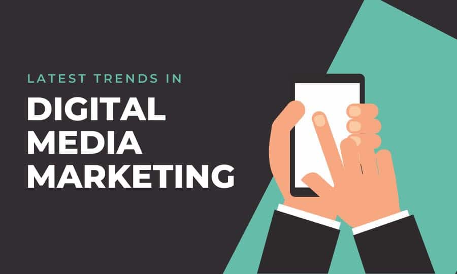 Digital Media Trends (2022) to Help You Keep Your Finger On The Pulse
